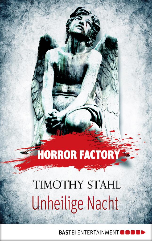 Horror Factory 14 - Unheilige Nacht