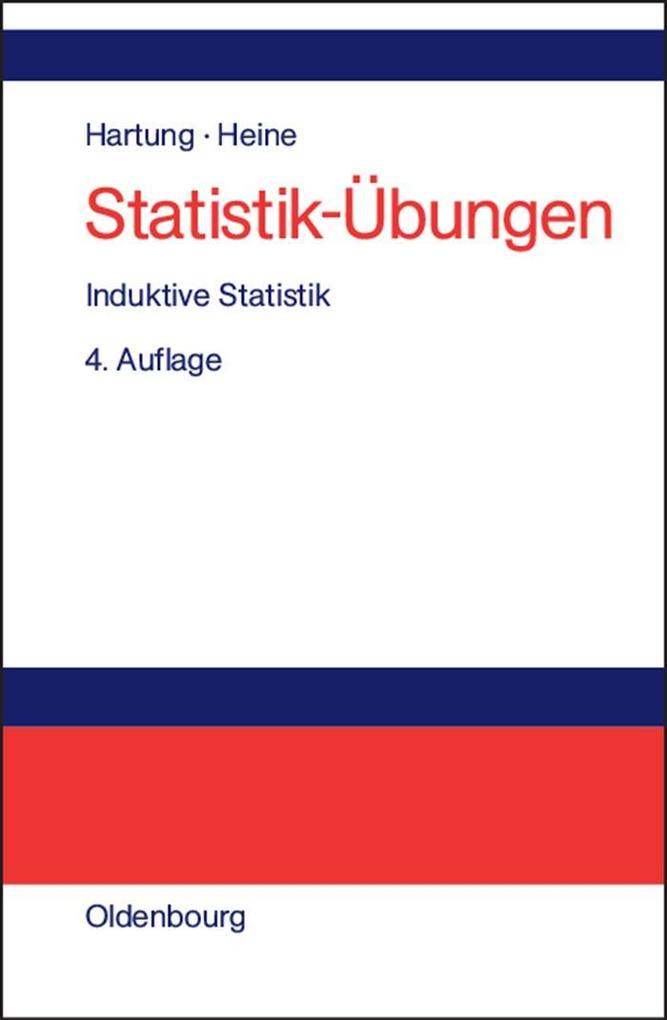 Statistik-Übungen - Joachim Hartung/ Barbara Heine