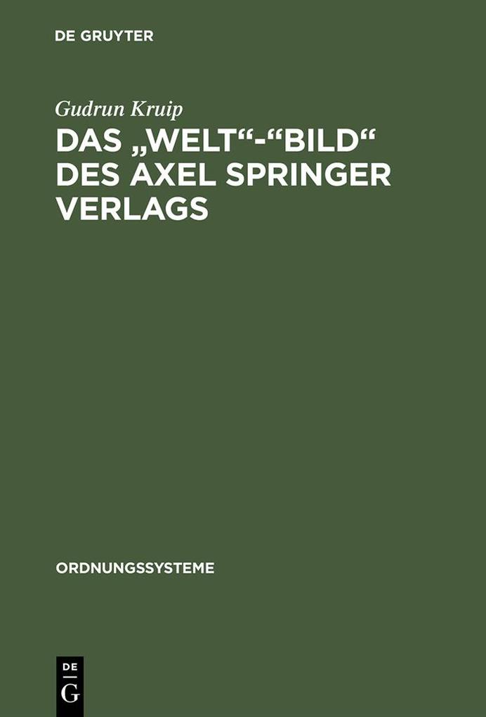 Das Welt-Bild des Axel Springer Verlags - Gudrun Kruip