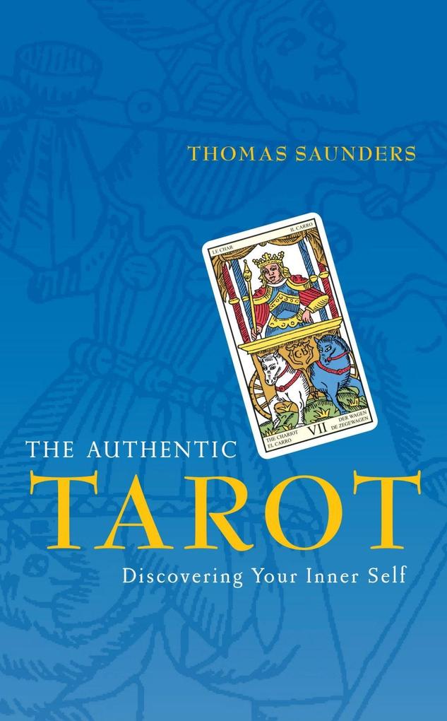 The Authentic Tarot - Thomas Saunders