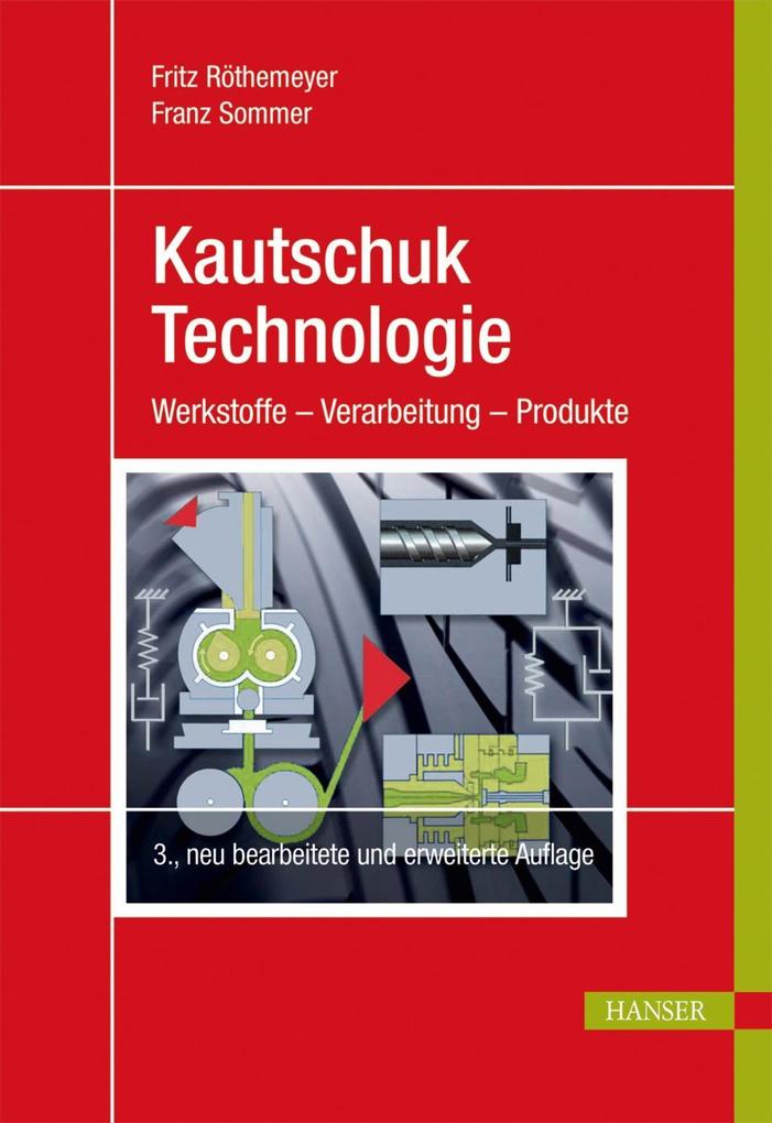 Kautschuktechnologie - Fritz Röthemeyer/ Franz Sommer