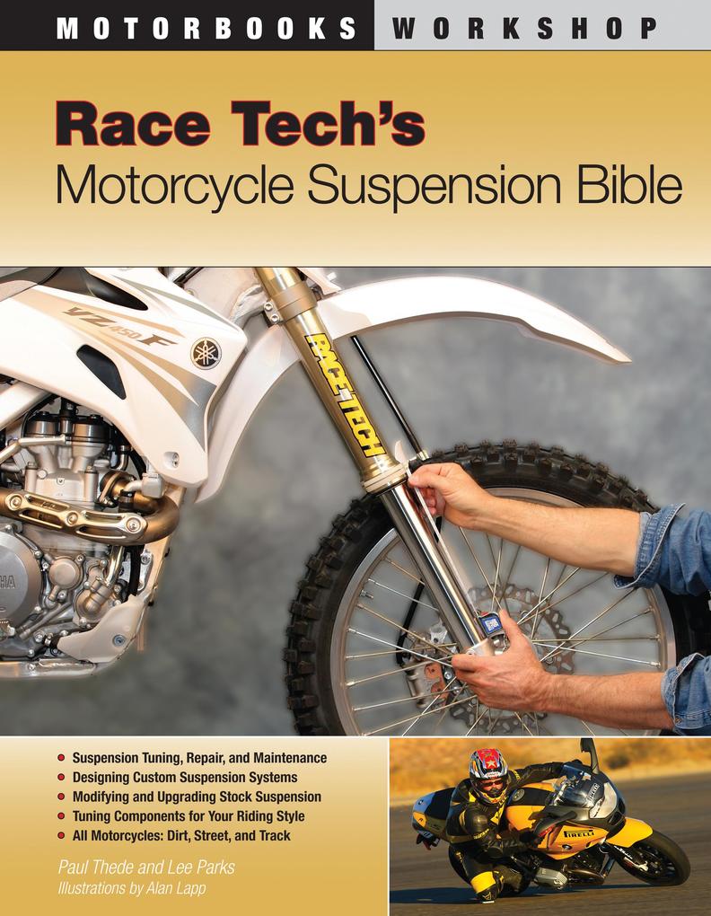 Race Tech's Motorcycle Suspension Bible - Paul Thede/ Lee Parks