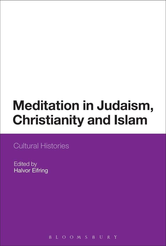 Meditation in Judaism Christianity and Islam