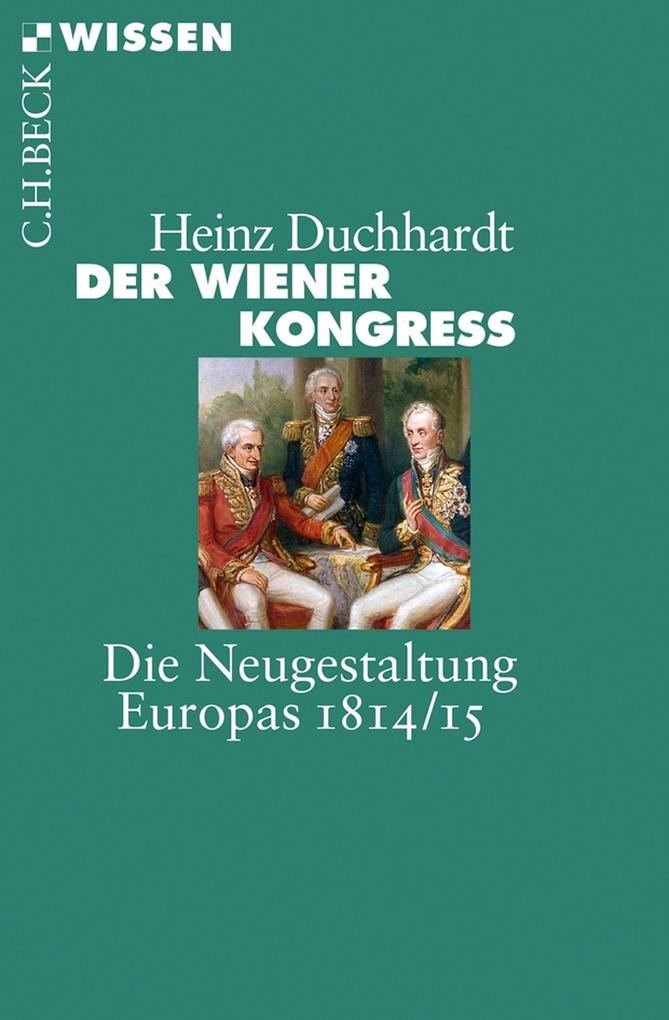Der Wiener Kongress - Heinz Duchhardt