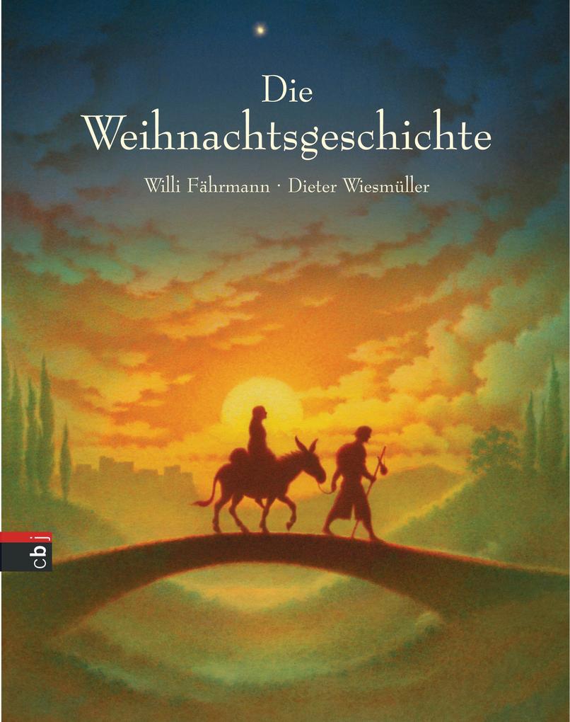 Die Weihnachtsgeschichte - Willi Fährmann