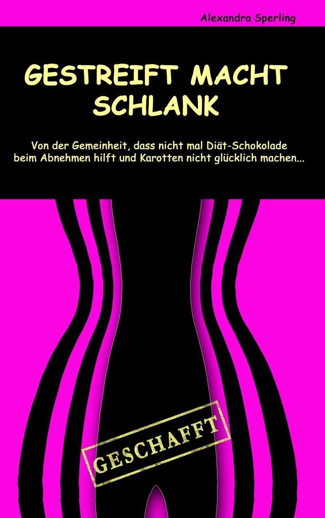 Gestreift macht Schlank als eBook von Alexandra Sperling - Books on Demand