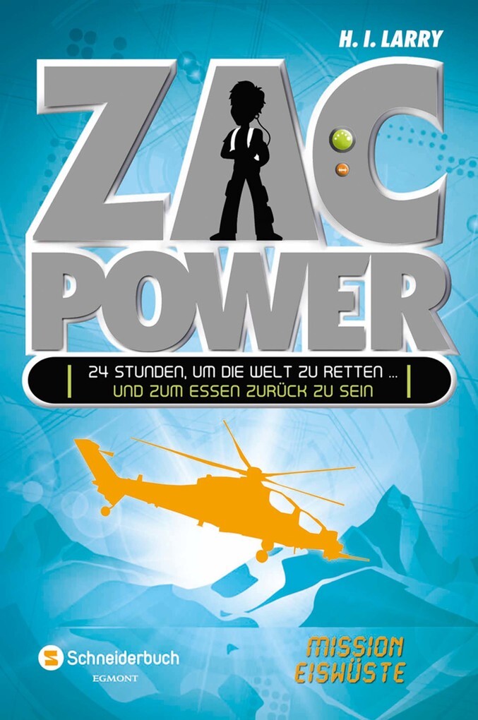 Zac Power 04 als eBook von H. I. Larry - Egmont Schneiderbuch.digital