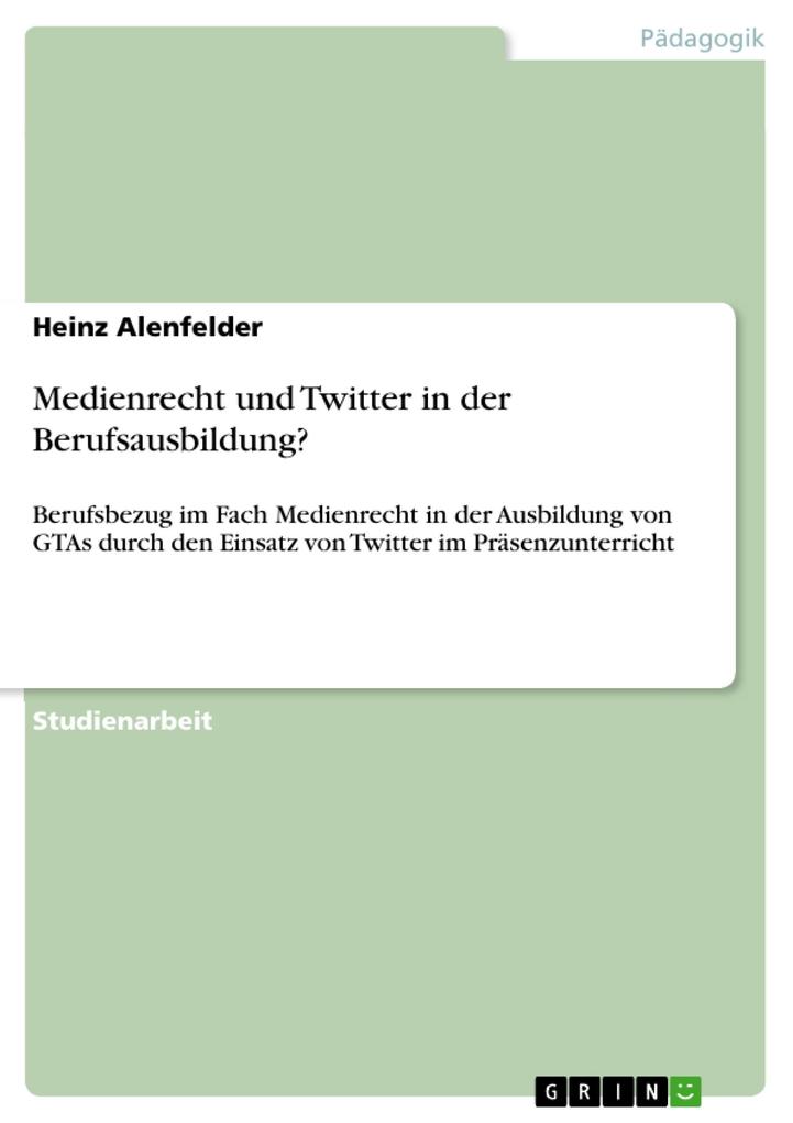 Medienrecht und Twitter in der Berufsausbildung? - Heinz Alenfelder
