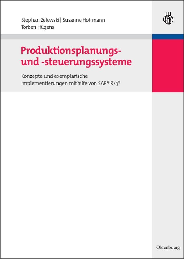 Produktionsplanungs- und -steuerungssysteme - Stephan Zelewski/ Susanne Hohmann/ Torben Hügens
