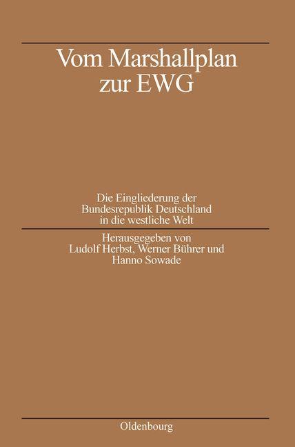 Vom Marshallplan zur EWG als eBook von - Gruyter, Walter de GmbH