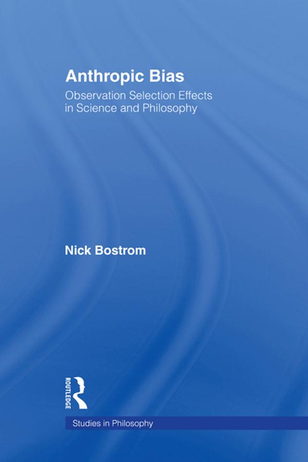 Anthropic Bias - Nick Bostrom