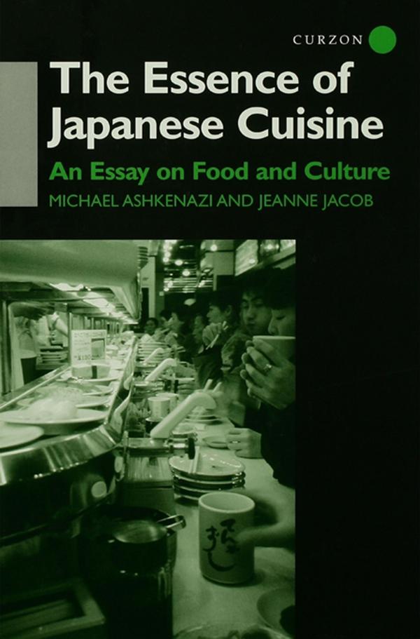 The Essence of Japanese Cuisine - Michael Ashkenazi/ Jeanne Jacob/ Michael Ashkenazi Michael Ashkenazi