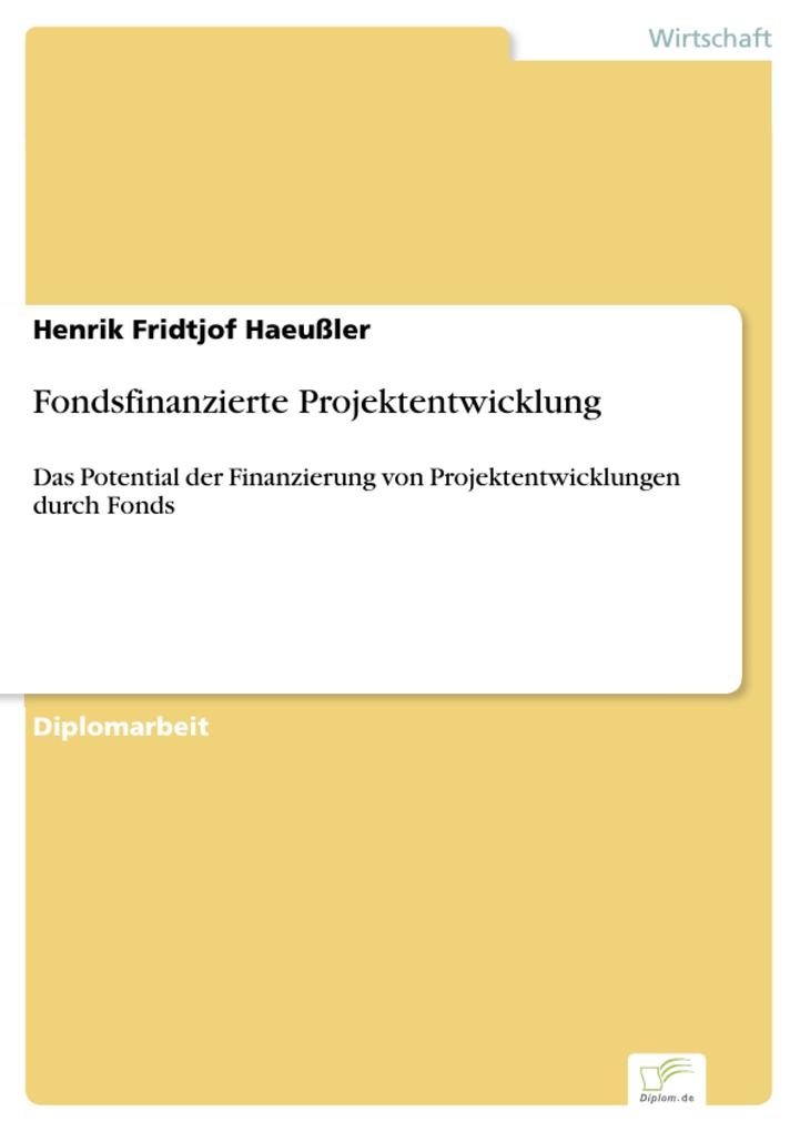 Fondsfinanzierte Projektentwicklung - Henrik Fridtjof Haeußler
