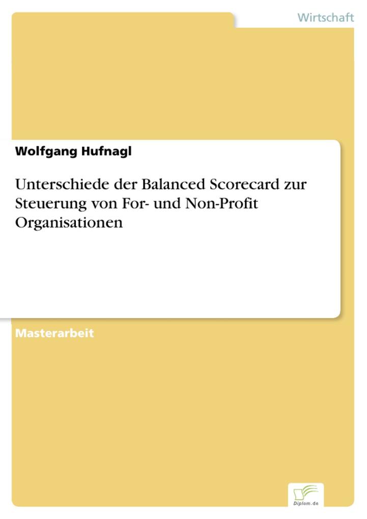 Unterschiede der Balanced Scorecard zur Steuerung von For- und Non-Profit Organisationen - Wolfgang Hufnagl