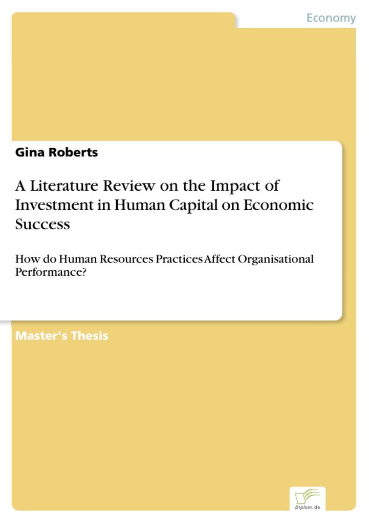A Literature Review on the Impact of Investment in Human Capital on Economic Success - Gina Roberts