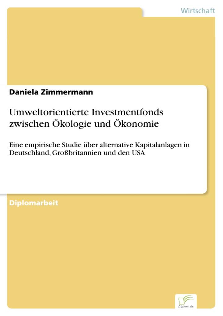 Umweltorientierte Investmentfonds zwischen Ökologie und Ökonomie - Daniela Zimmermann
