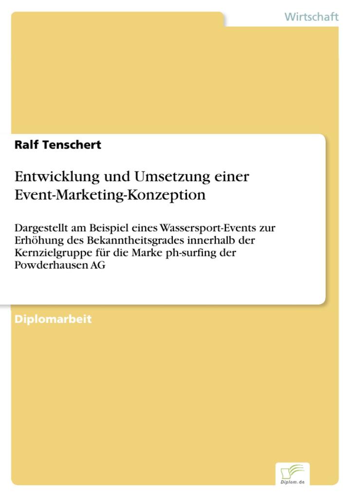 Entwicklung und Umsetzung einer Event-Marketing-Konzeption - Ralf Tenschert