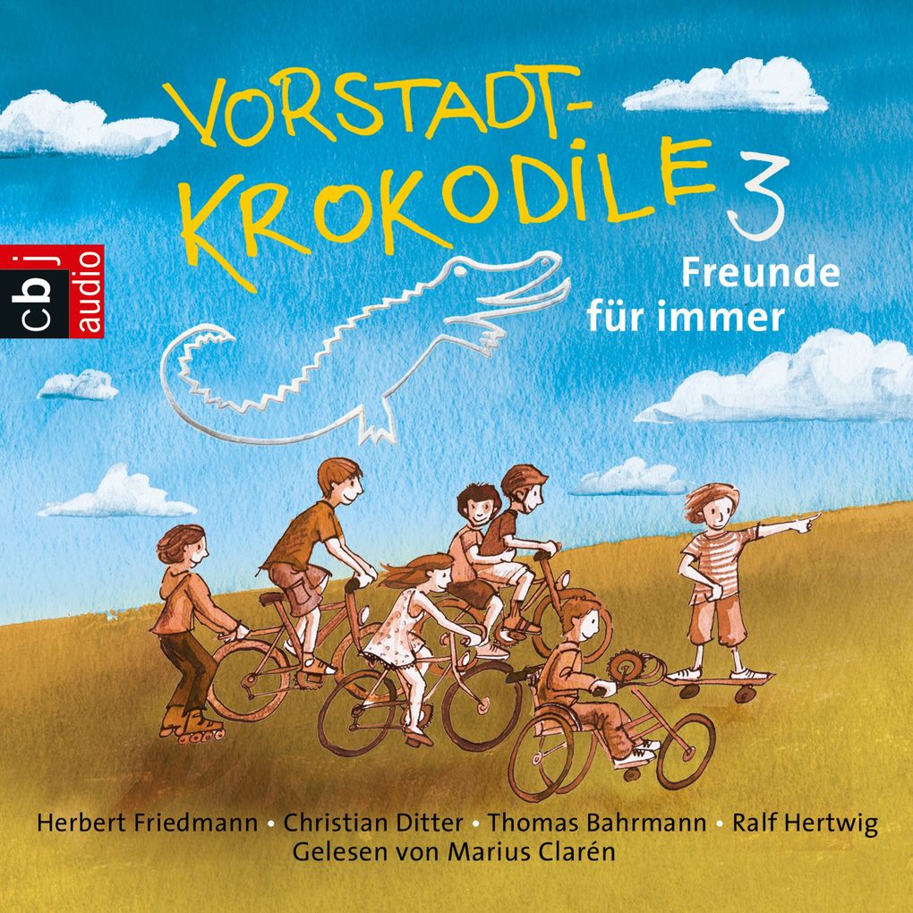 Vorstadtkrokodile 03 - Freunde für immer - Herbert Friedmann/ Christian Ditter/ Peter Thorwarth/ Thomas Bahmann/ Ralf Hertwig
