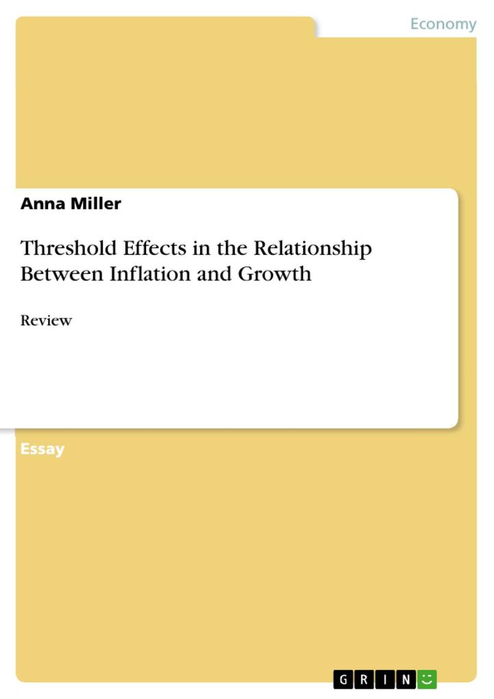 Threshold Effects in the Relationship Between Inflation and Growth - Anna Miller