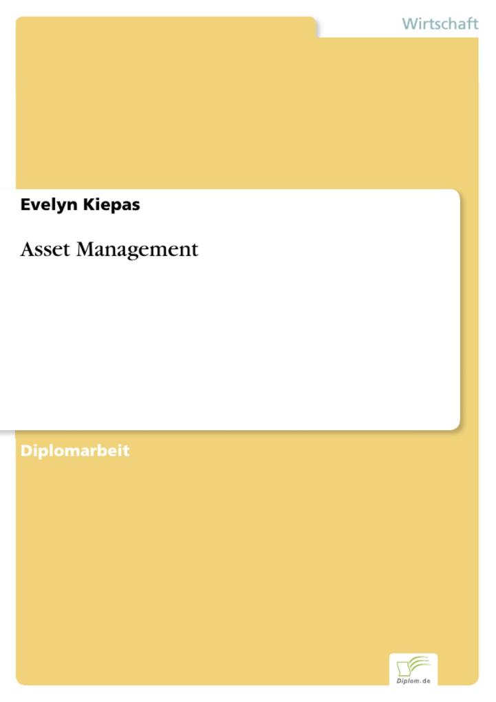 Asset Management als eBook von Evelyn Kiepas - Diplom.de