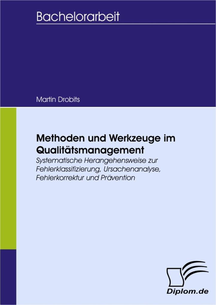 Methoden und Werkzeuge im Qualitätsmanagement - Martin Drobits