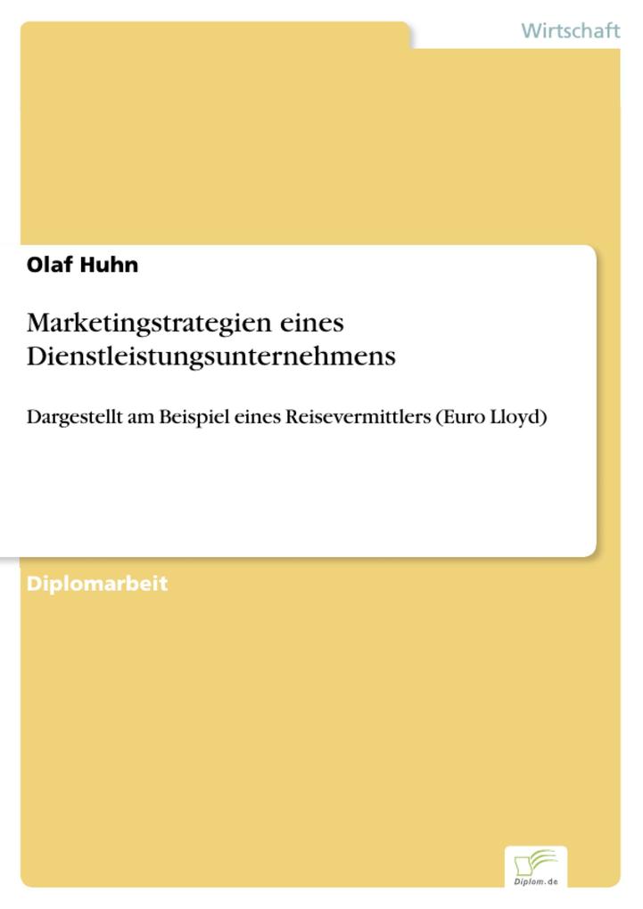Marketingstrategien eines Dienstleistungsunternehmens - Olaf Huhn