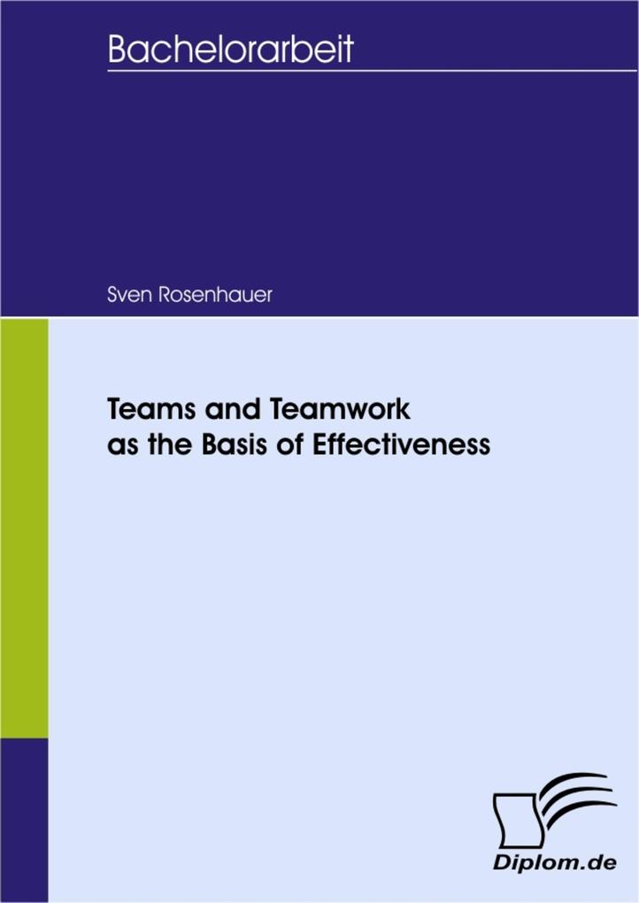 Teams and Teamwork as the Basis of Effectiveness - Sven Rosenhauer