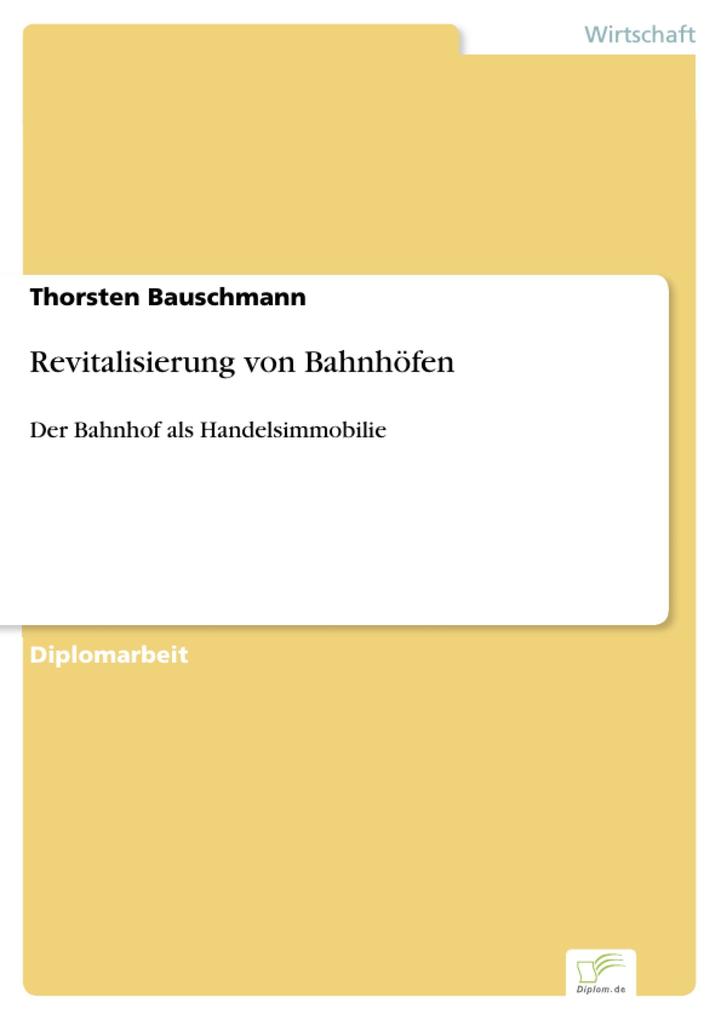 Revitalisierung von Bahnhöfen - Thorsten Bauschmann
