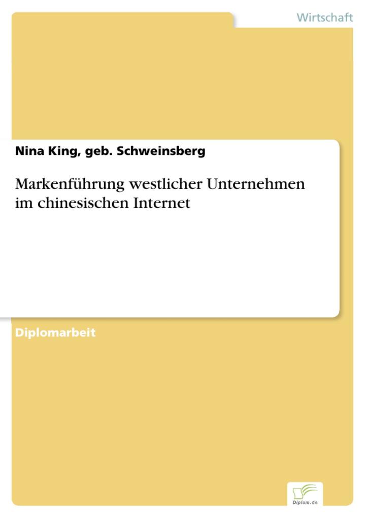 Markenführung westlicher Unternehmen im chinesischen Internet - geb. Schweinsberg King