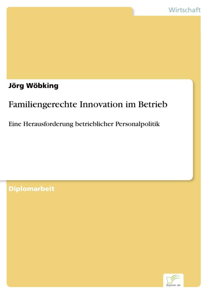 Familiengerechte Innovation im Betrieb - Jörg Wöbking