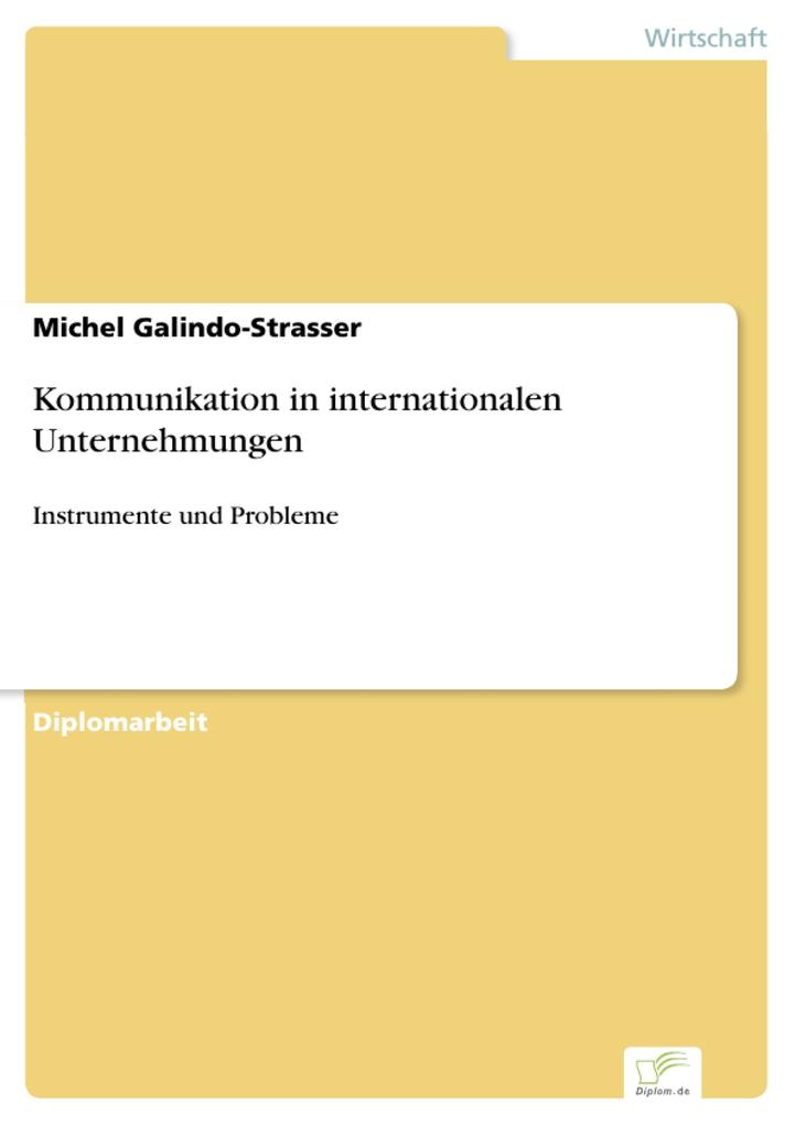 Kommunikation in internationalen Unternehmungen - Michel Galindo-Strasser