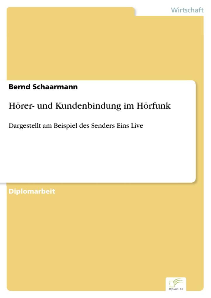 Hörer- und Kundenbindung im Hörfunk - Bernd Schaarmann