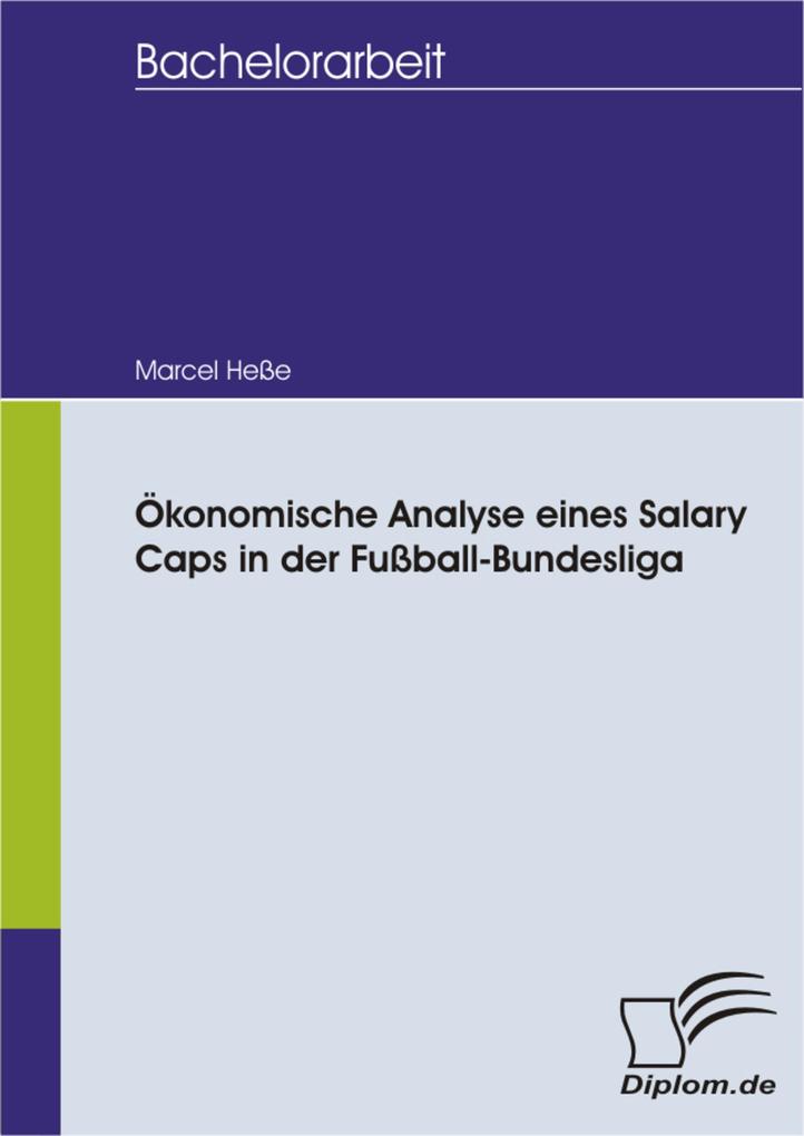 Ökonomische Analyse eines Salary Caps in der Fußball-Bundesliga - Marcel Heße