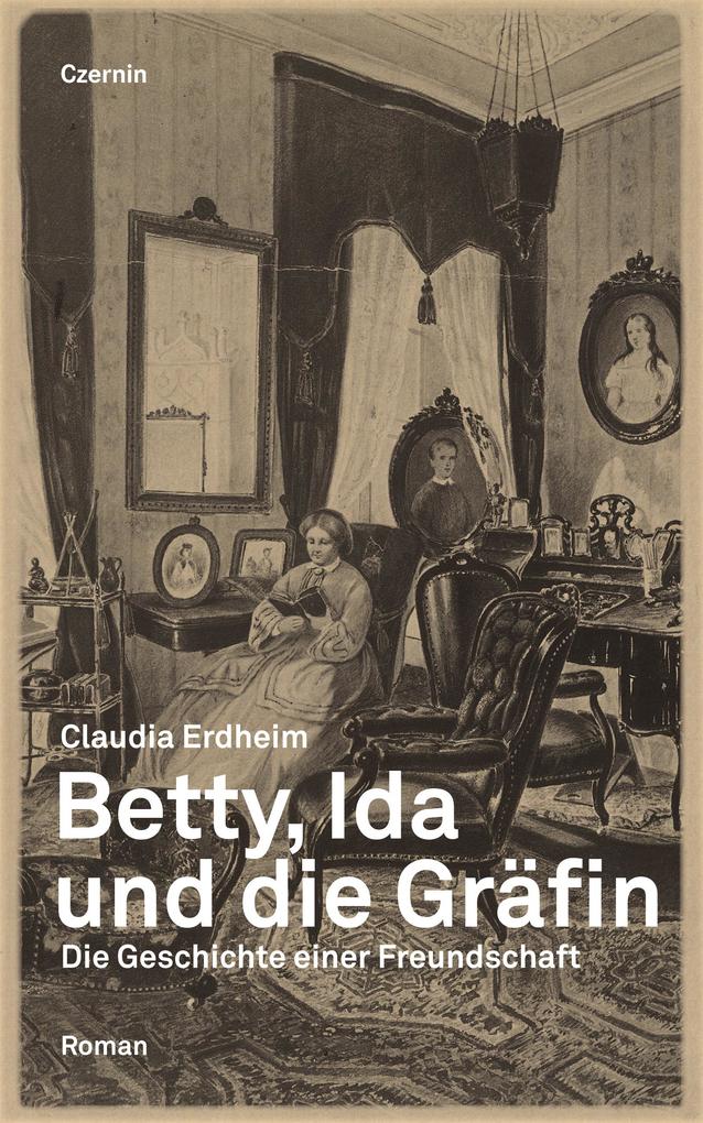Betty Ida und die Gräfin - Claudia Erdheim