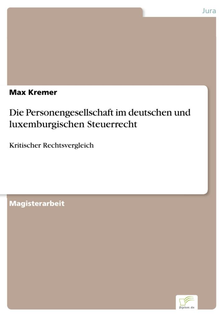 Die Personengesellschaft im deutschen und luxemburgischen Steuerrecht - Max Kremer