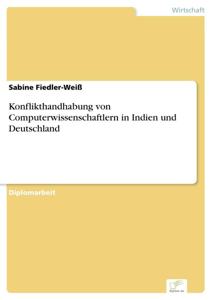 Konflikthandhabung von Computerwissenschaftlern in Indien und Deutschland - Sabine Fiedler-Weiß