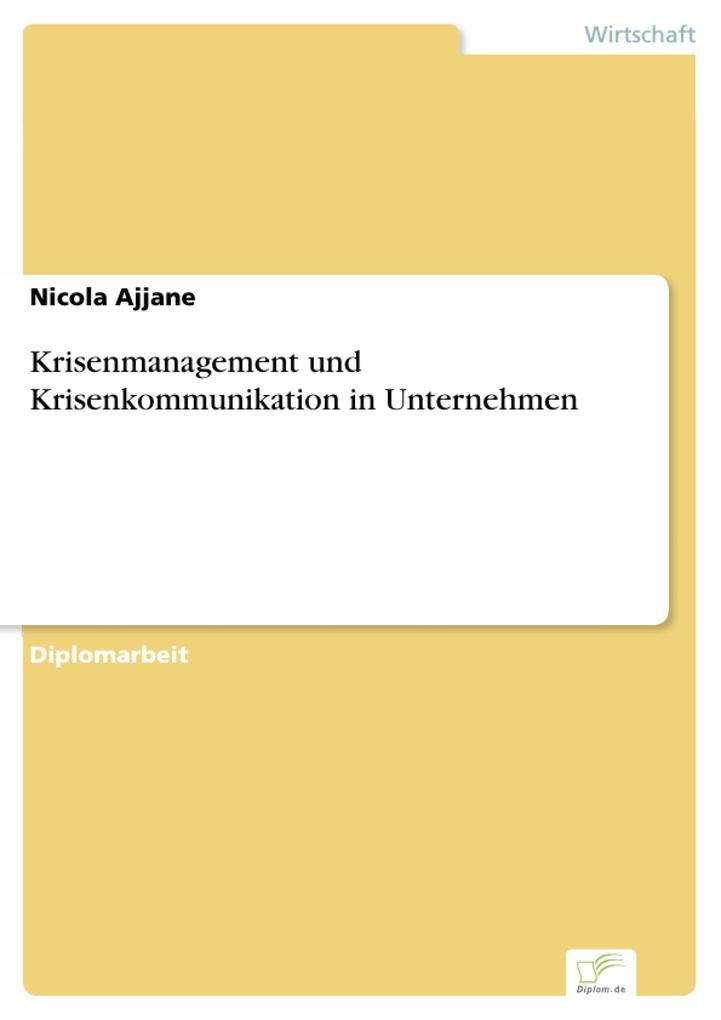Krisenmanagement und Krisenkommunikation in Unternehmen - Nicola Ajjane