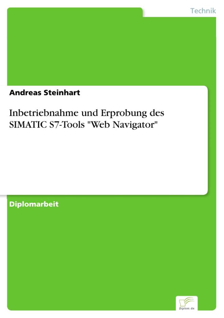 Inbetriebnahme und Erprobung des SIMATIC S7-Tools Web Navigator - Andreas Steinhart