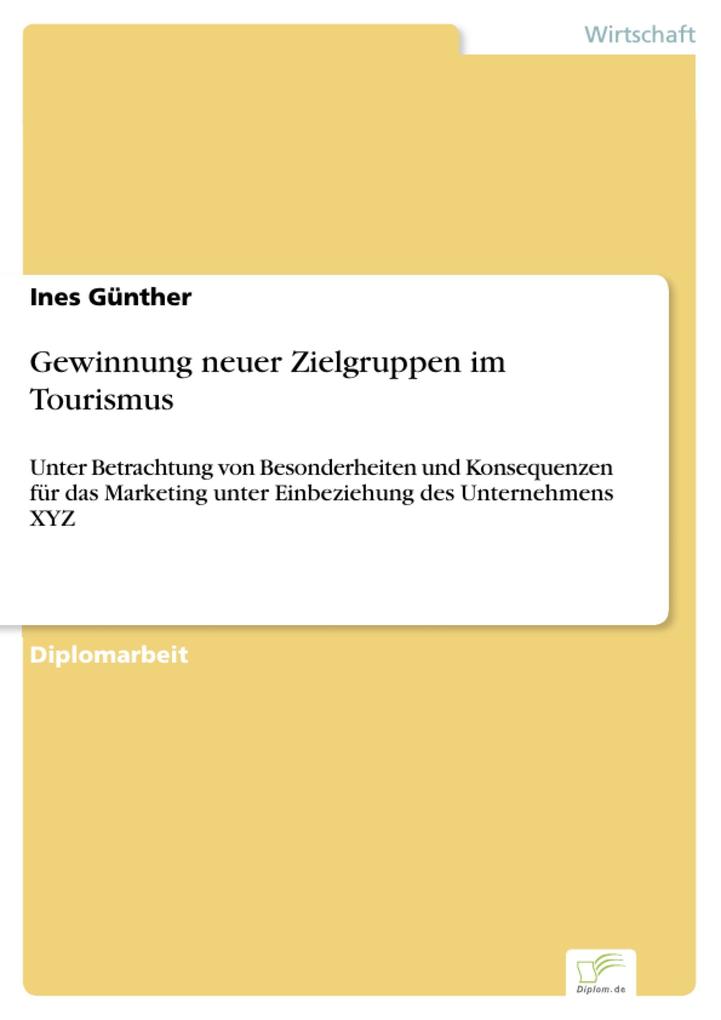 Gewinnung neuer Zielgruppen im Tourismus - Ines Günther