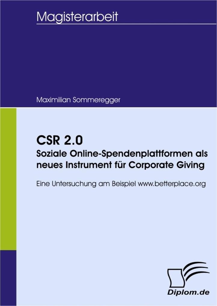 CSR 2.0 - Soziale Online-Spendenplattformen als neues Instrument für Corporate Giving - Maximilian Sommeregger