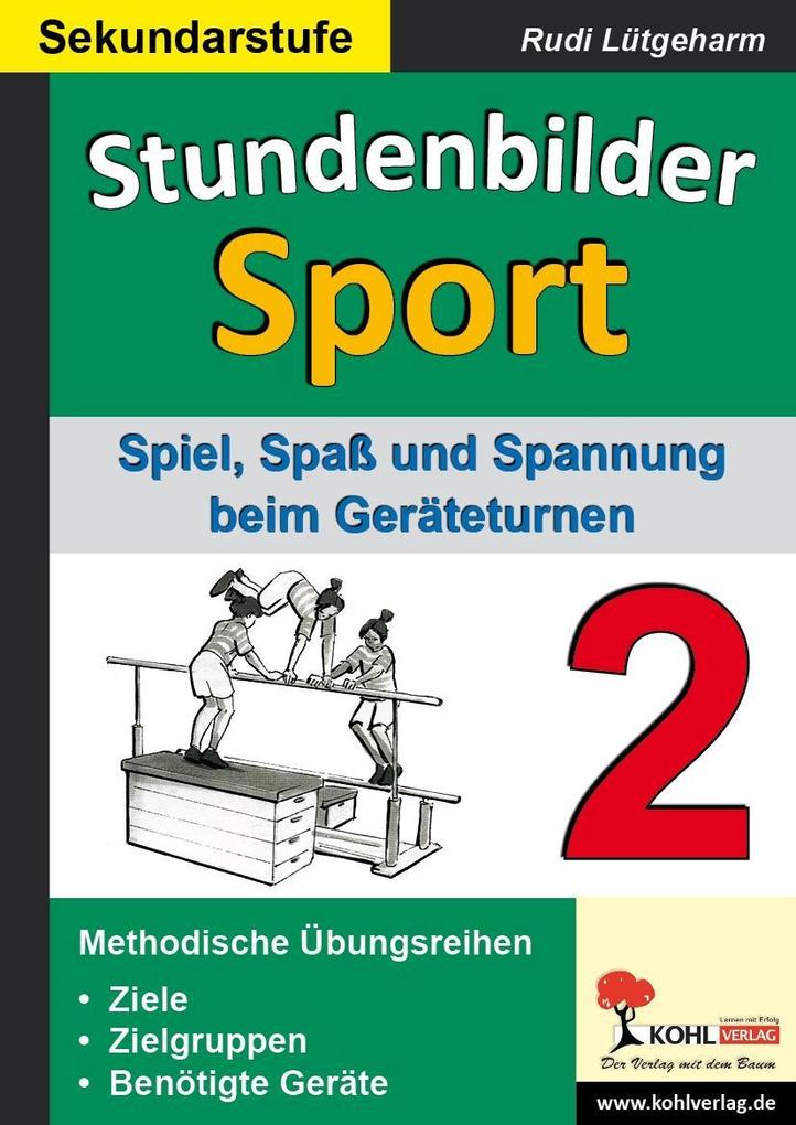 Stundenbilder Sport für die Sekundarstufe - Band 2 - Rudi Lütgeharm