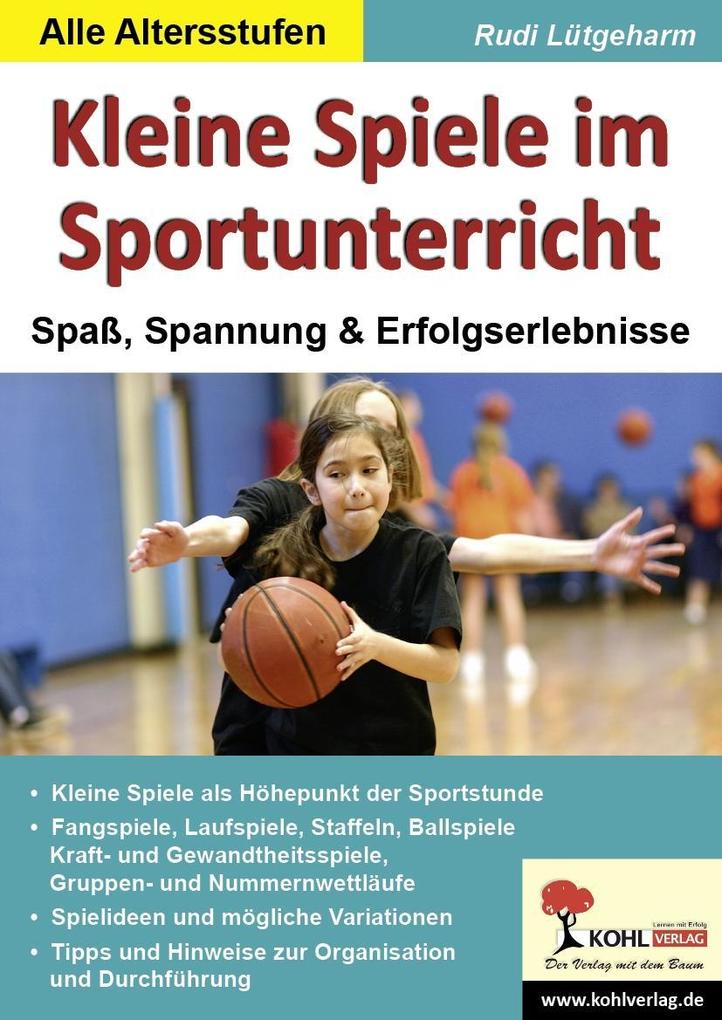 Kleine Spiele im Sportunterricht - Rudi Lütgeharm