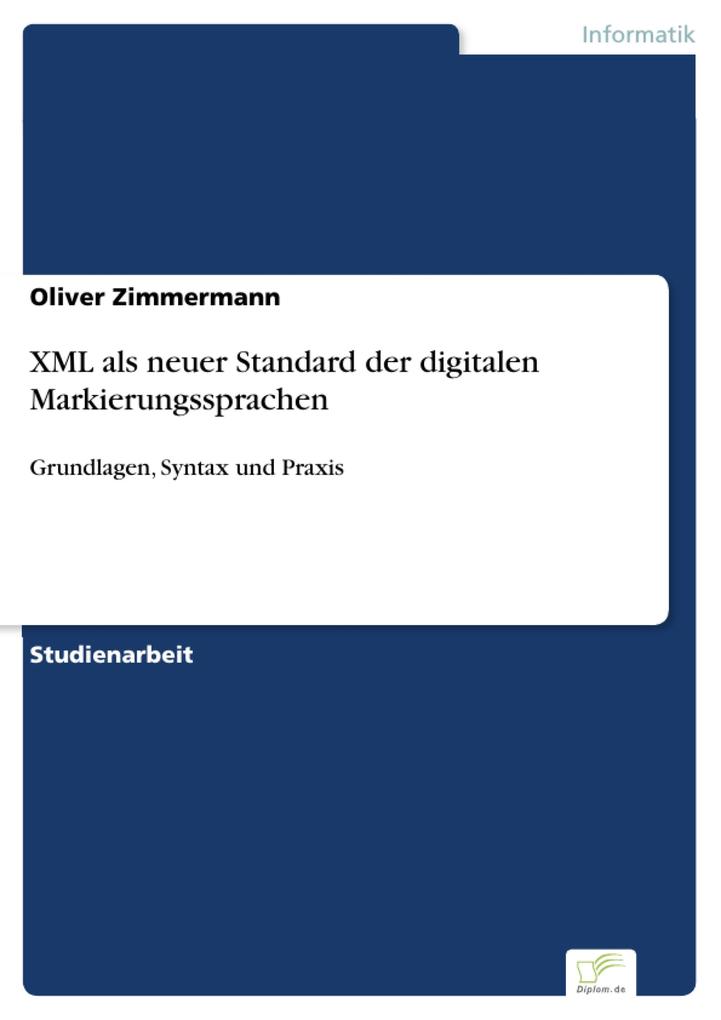 XML als neuer Standard der digitalen Markierungssprachen - Oliver Zimmermann