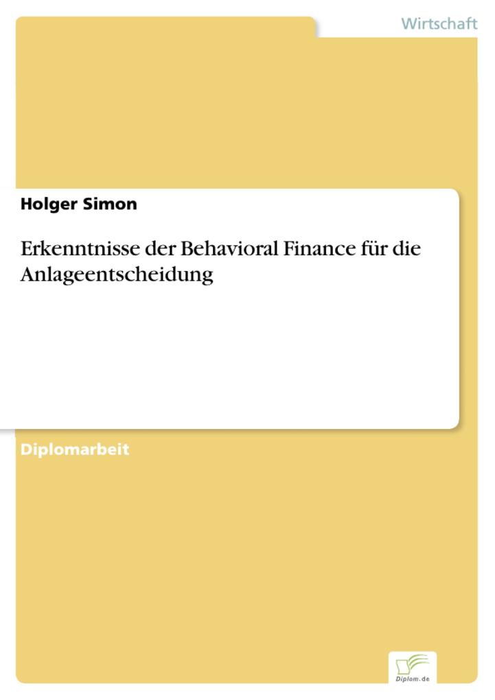 Erkenntnisse der Behavioral Finance für die Anlageentscheidung - Holger Simon