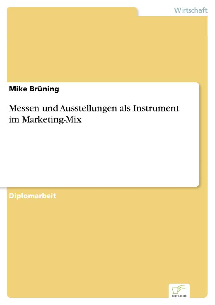 Messen und Ausstellungen als Instrument im Marketing-Mix - Mike Brüning