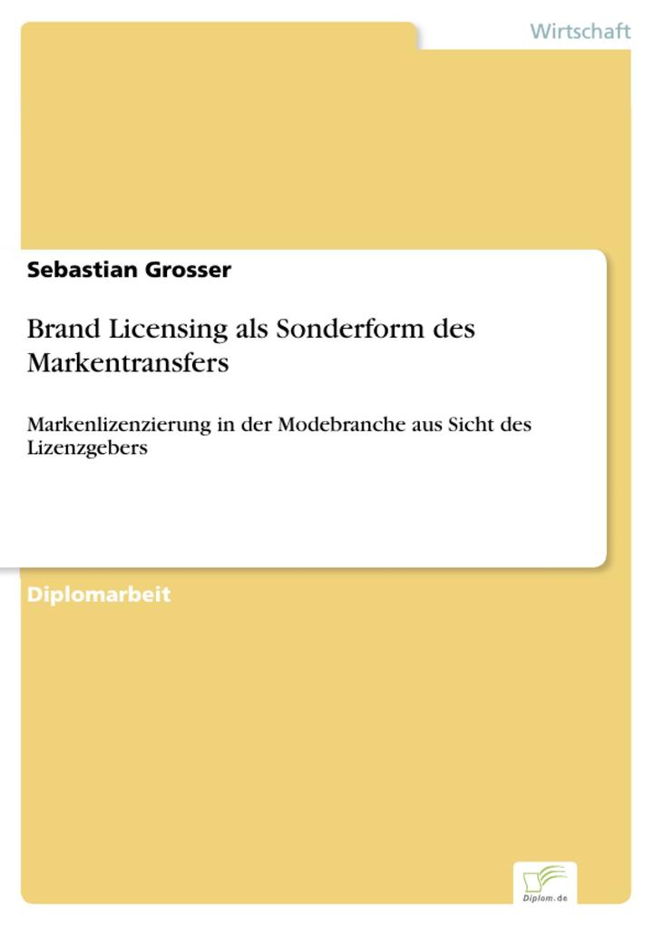 Brand Licensing als Sonderform des Markentransfers - Sebastian Grosser