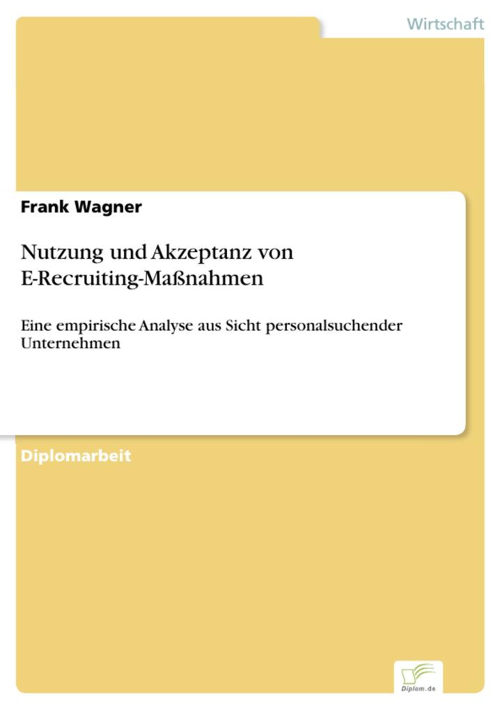 Nutzung und Akzeptanz von E-Recruiting-Maßnahmen als eBook von Frank Wagner - Diplom.de