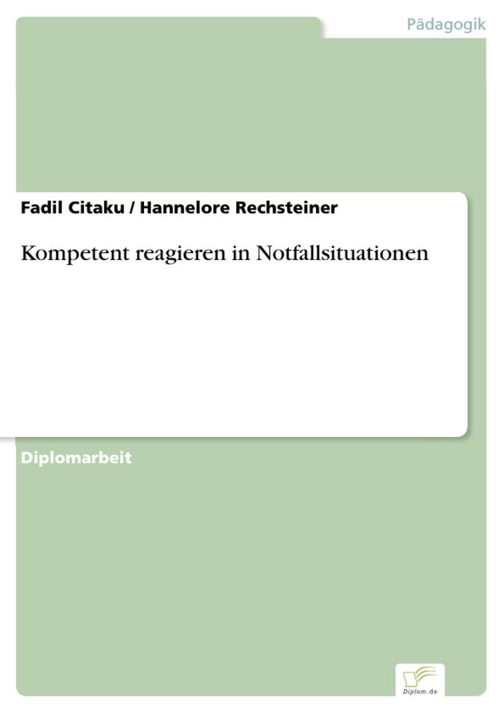 Kompetent reagieren in Notfallsituationen - Fadil Citaku/ Hannelore Rechsteiner