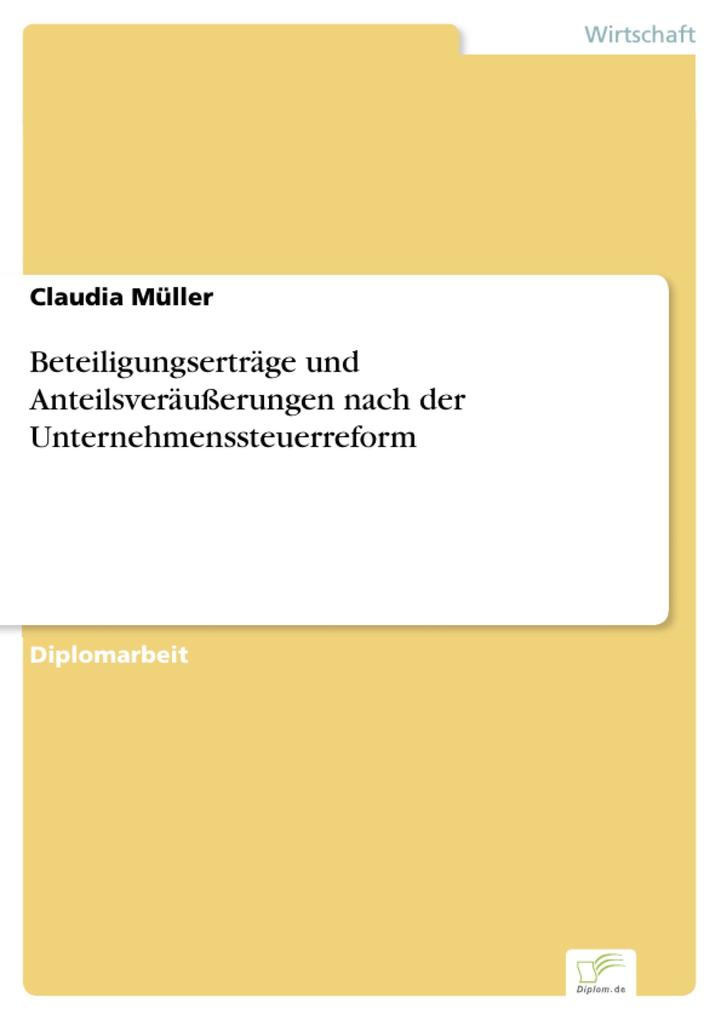 Beteiligungserträge und Anteilsveräußerungen nach der Unternehmenssteuerreform - Claudia Müller