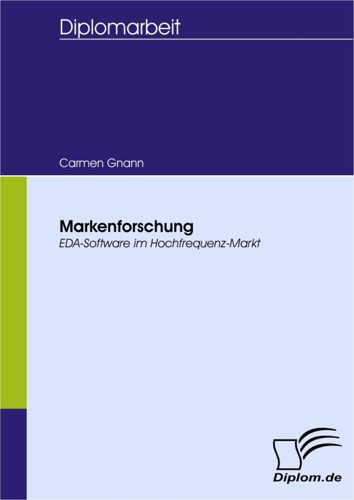 Markenforschung: EDA-Software im Hochfrequenz-Markt - Carmen Gnann